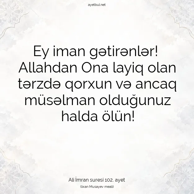 Ayetbul | Kuran Mealleri | Quran | Ali İmran suresi 102. ayet