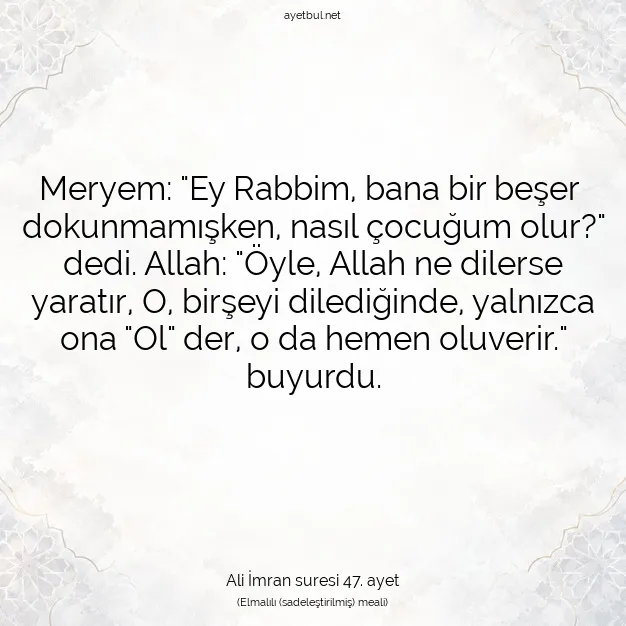 Ayetbul | Kuran Mealleri | Quran | Ali İmran suresi 47. ayet