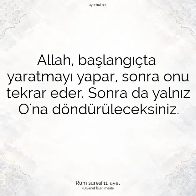 Ayetbul | Kuran Mealleri | Quran | Rum suresi 11. ayet