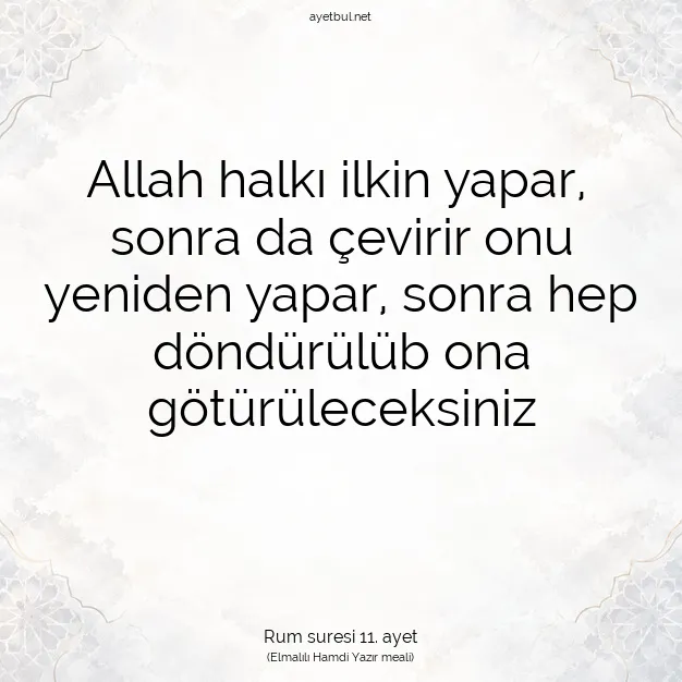 Ayetbul | Kuran Mealleri | Quran | Rum suresi 11. ayet
