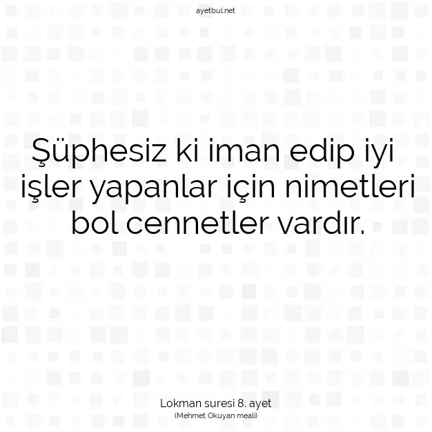 Ayetbul | Kuran Mealleri | Quran | Lokman suresi 8. ayet