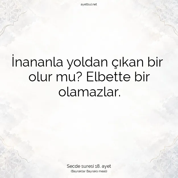 Ayetbul | Kuran Mealleri | Quran | Secde suresi 18. ayet