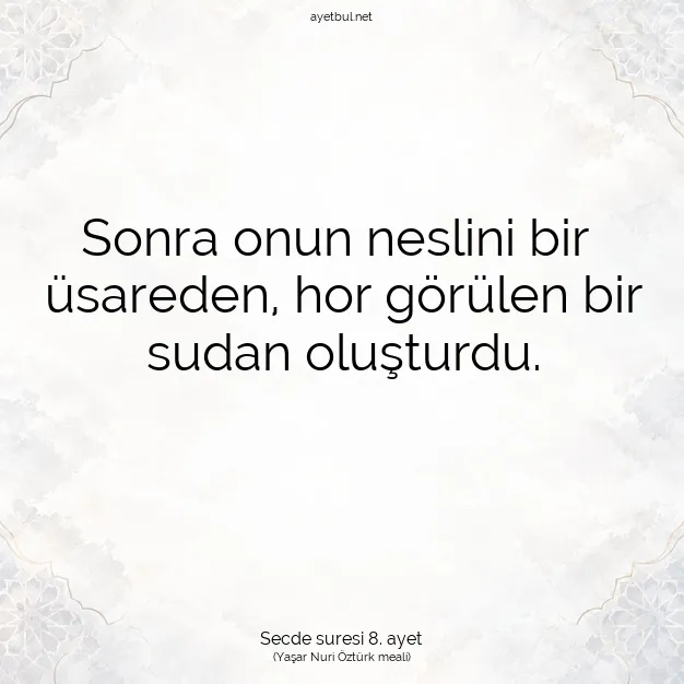 Ayetbul | Kuran Mealleri | Quran | Secde suresi 8. ayet