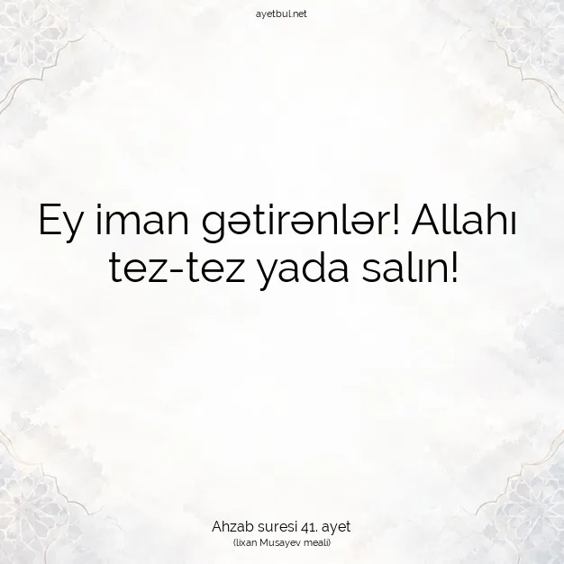 Ayetbul | Kuran Mealleri | Quran | Ahzab suresi 41. ayet