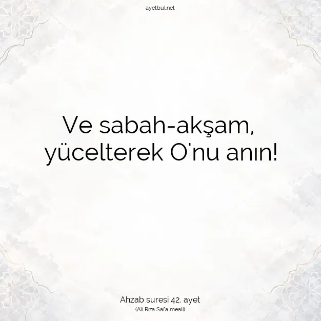 Ayetbul | Kuran Mealleri | Quran | Ahzab suresi 42. ayet
