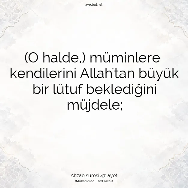 Ayetbul | Kuran Mealleri | Quran | Ahzab suresi 47. ayet