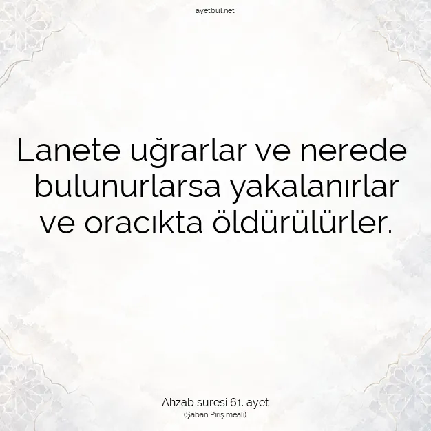 Ayetbul | Kuran Mealleri | Quran | Ahzab suresi 61. ayet