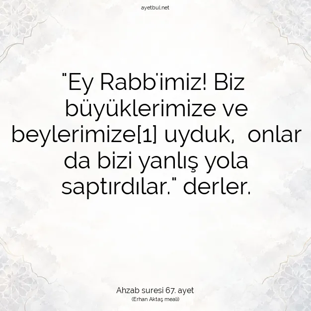 Ayetbul | Kuran Mealleri | Quran | Ahzab suresi 67. ayet