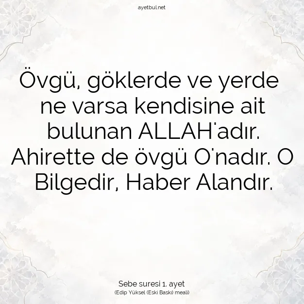 Ayetbul | Kuran Mealleri | Quran | Sebe suresi 1. ayet