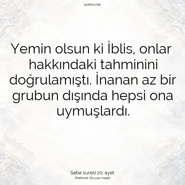 Ayetbul | Kuran Mealleri | Quran | Sebe suresi 20. ayet