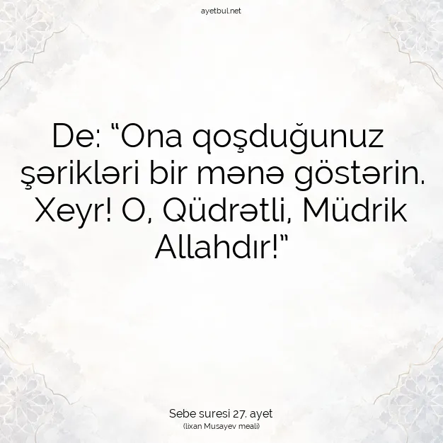 Ayetbul | Kuran Mealleri | Quran | Sebe suresi 27. ayet