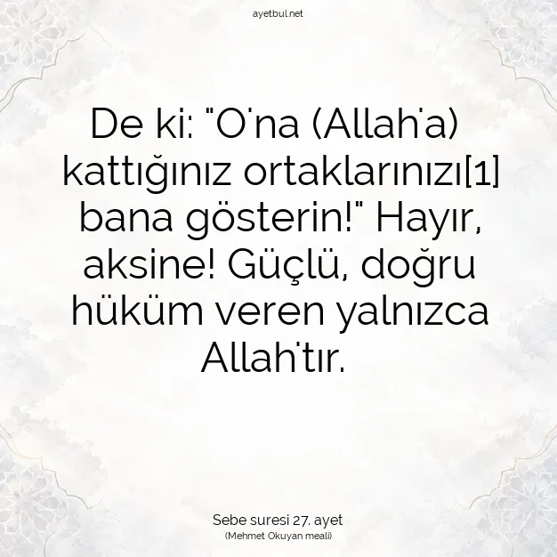 Ayetbul | Kuran Mealleri | Quran | Sebe suresi 27. ayet