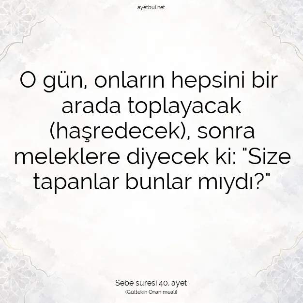 Ayetbul | Kuran Mealleri | Quran | Sebe suresi 40. ayet