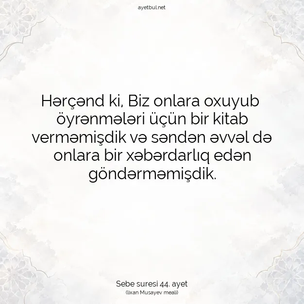 Ayetbul | Kuran Mealleri | Quran | Sebe suresi 44. ayet