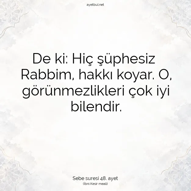 Ayetbul | Kuran Mealleri | Quran | Sebe suresi 48. ayet