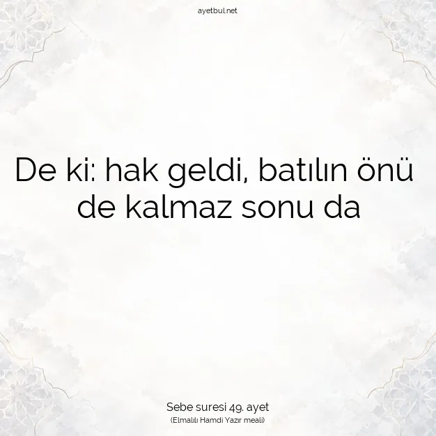 Ayetbul | Kuran Mealleri | Quran | Sebe suresi 49. ayet