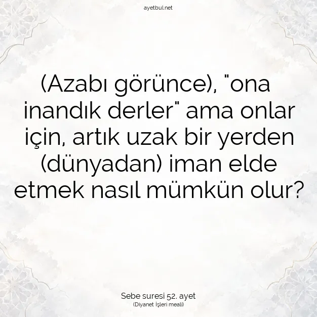 Ayetbul | Kuran Mealleri | Quran | Sebe suresi 52. ayet
