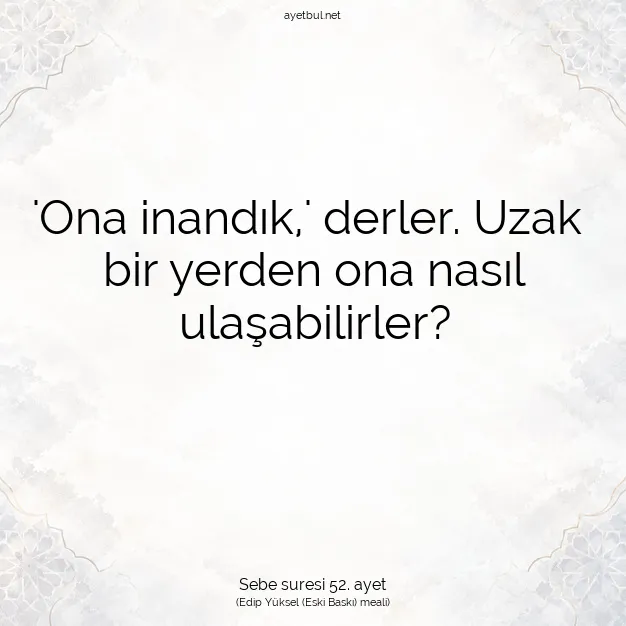 Ayetbul | Kuran Mealleri | Quran | Sebe suresi 52. ayet