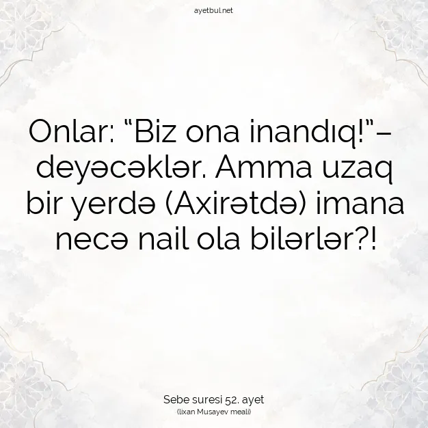 Ayetbul | Kuran Mealleri | Quran | Sebe suresi 52. ayet