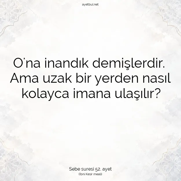 Ayetbul | Kuran Mealleri | Quran | Sebe suresi 52. ayet