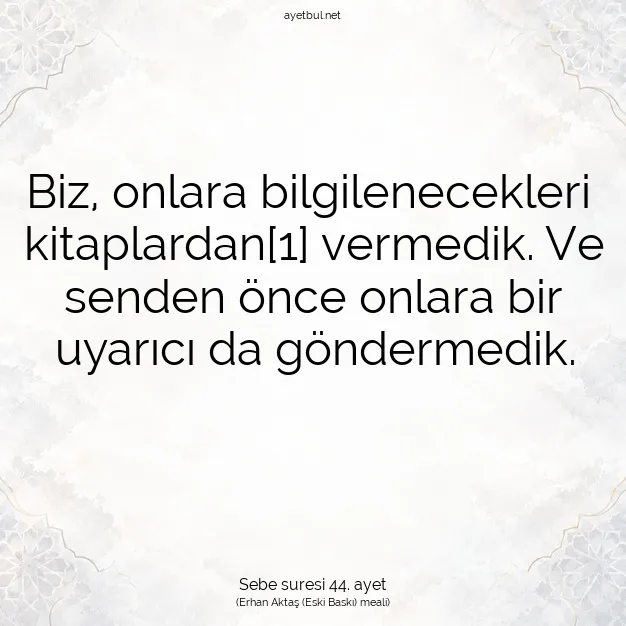 Ayetbul | Kuran Mealleri | Quran | Sebe suresi 44. ayet