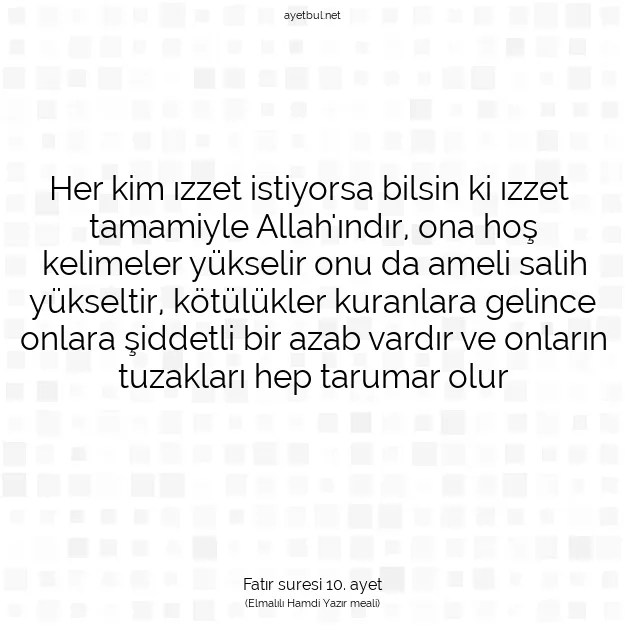 Ayetbul | Kuran Mealleri | Quran | Fatır suresi 10. ayet
