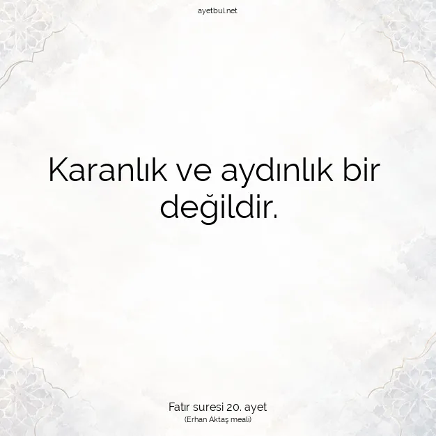 Ayetbul | Kuran Mealleri | Quran | Fatır suresi 20. ayet