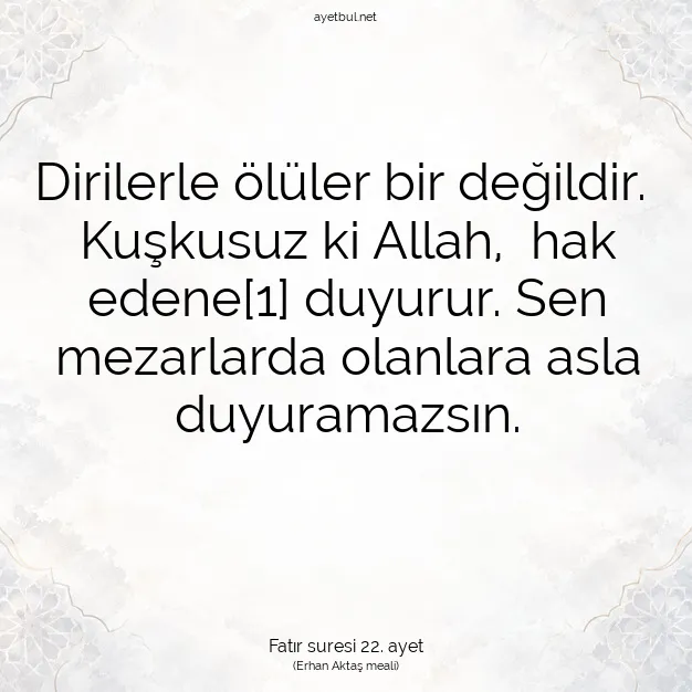 Ayetbul | Kuran Mealleri | Quran | Fatır suresi 22. ayet