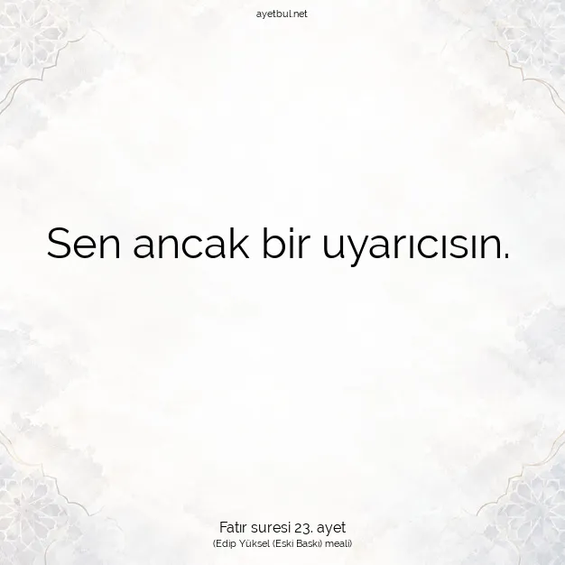 Ayetbul | Kuran Mealleri | Quran | Fatır suresi 23. ayet