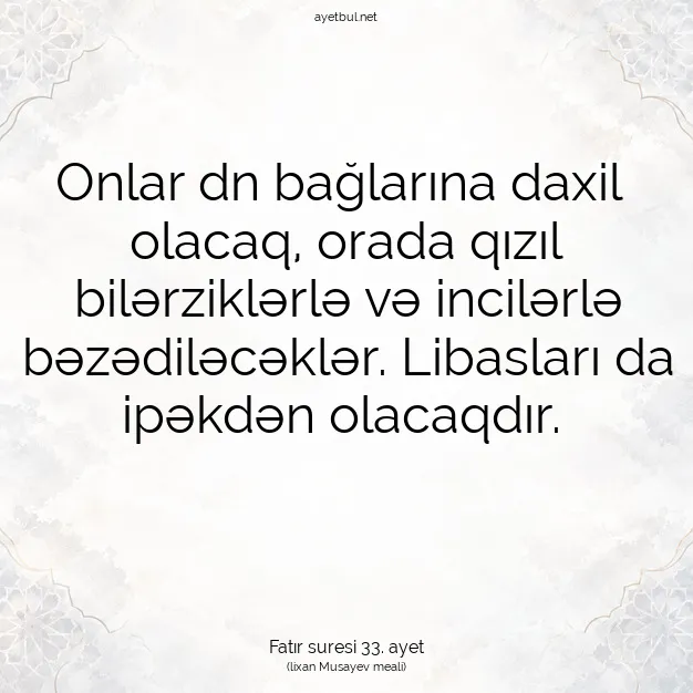 Ayetbul | Kuran Mealleri | Quran | Fatır suresi 33. ayet