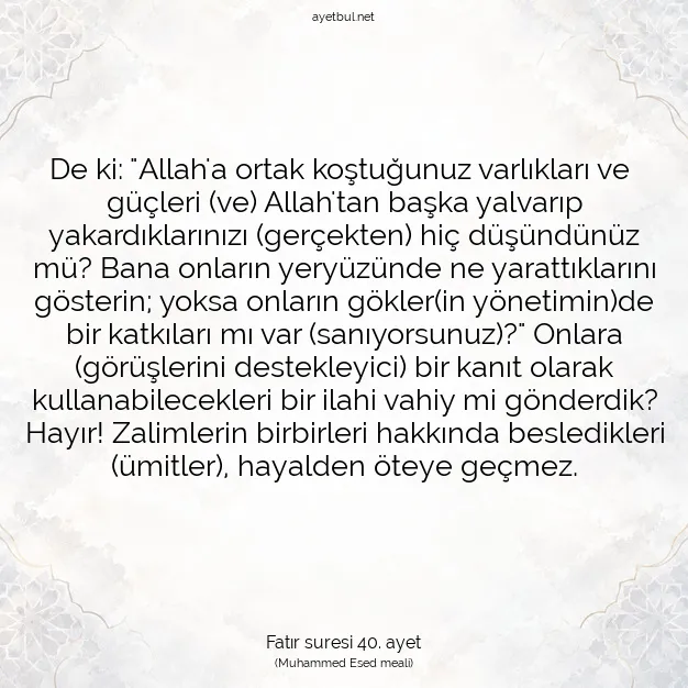 Ayetbul | Kuran Mealleri | Quran | Fatır suresi 40. ayet