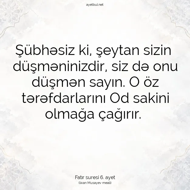 Ayetbul | Kuran Mealleri | Quran | Fatır suresi 6. ayet