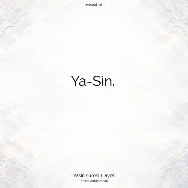 Ayetbul | Kuran Mealleri | Quran | Yasin suresi 1. ayet