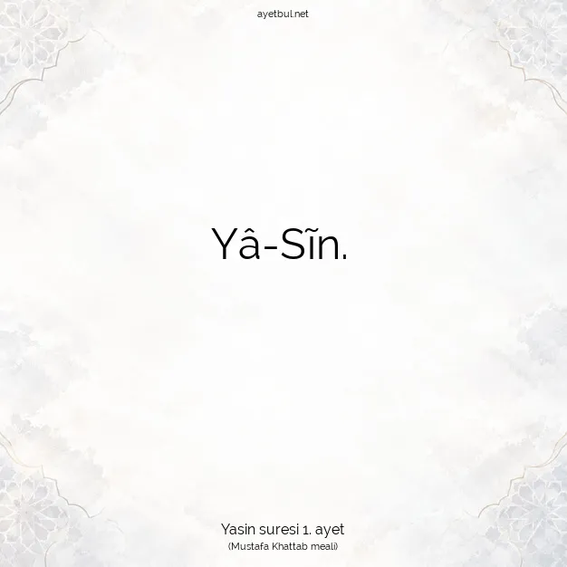 Ayetbul | Kuran Mealleri | Quran | Yasin suresi 1. ayet