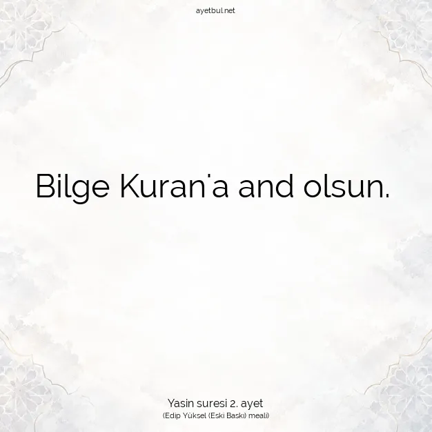 Ayetbul | Kuran Mealleri | Quran | Yasin suresi 2. ayet