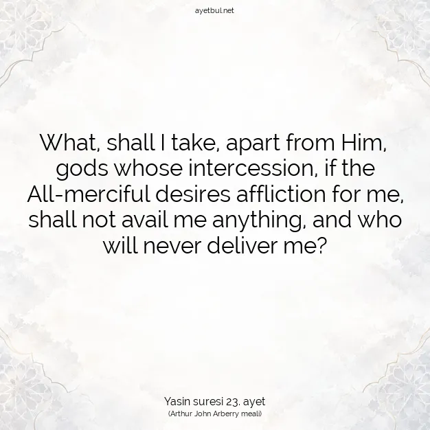 Ayetbul | Kuran Mealleri | Quran | Yasin suresi 23. ayet