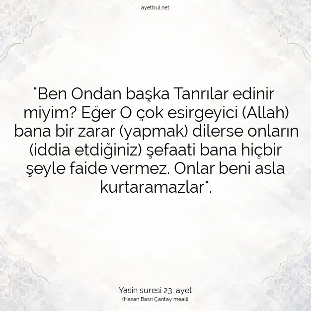 Ayetbul | Kuran Mealleri | Quran | Yasin suresi 23. ayet