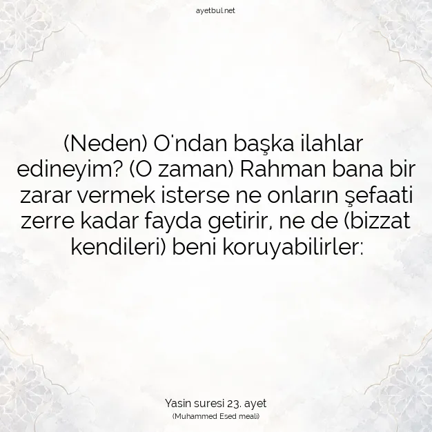 Ayetbul | Kuran Mealleri | Quran | Yasin suresi 23. ayet