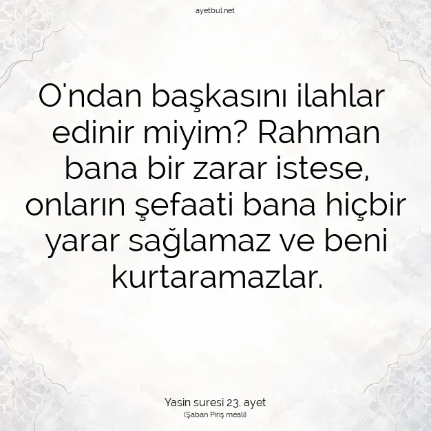 Ayetbul | Kuran Mealleri | Quran | Yasin suresi 23. ayet