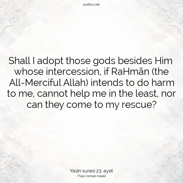 Ayetbul | Kuran Mealleri | Quran | Yasin suresi 23. ayet