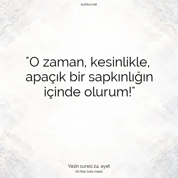 Ayetbul | Kuran Mealleri | Quran | Yasin suresi 24. ayet