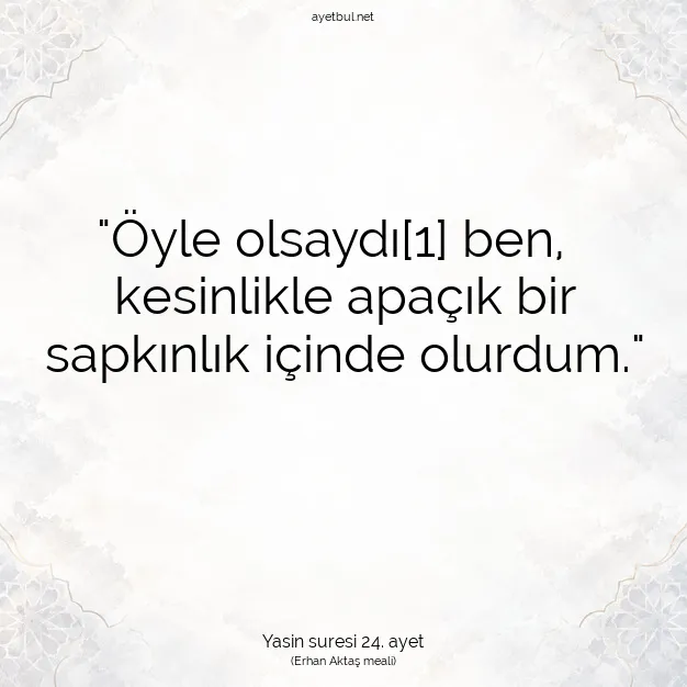 Ayetbul | Kuran Mealleri | Quran | Yasin suresi 24. ayet