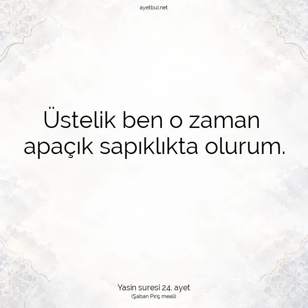 Ayetbul | Kuran Mealleri | Quran | Yasin suresi 24. ayet