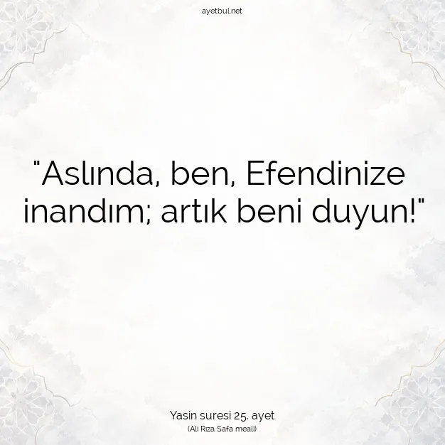 Ayetbul | Kuran Mealleri | Quran | Yasin suresi 25. ayet