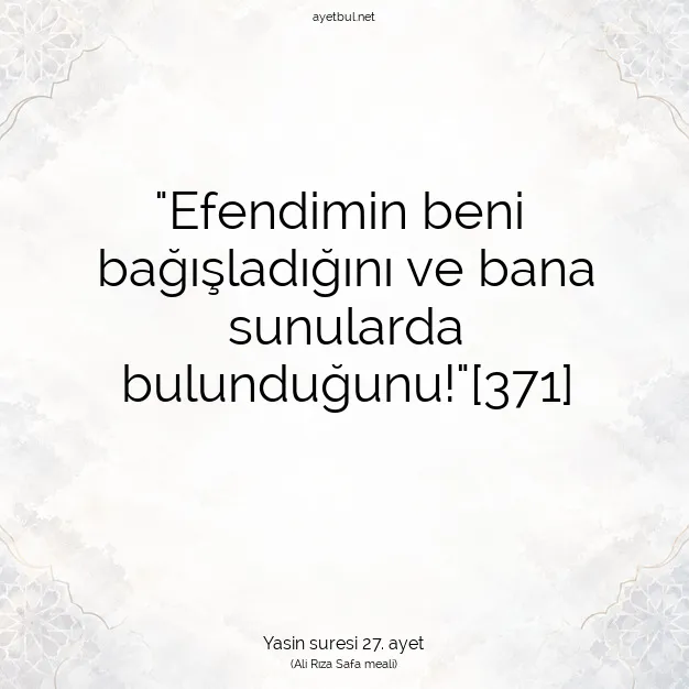 Ayetbul | Kuran Mealleri | Quran | Yasin suresi 27. ayet
