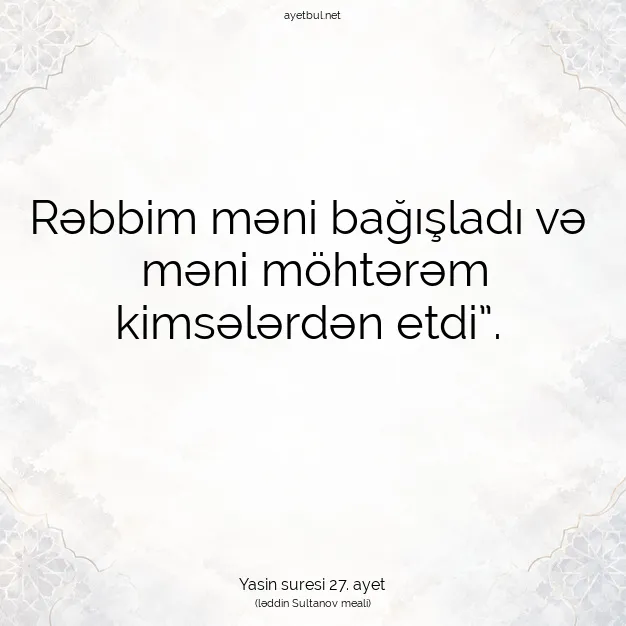 Ayetbul | Kuran Mealleri | Quran | Yasin suresi 27. ayet