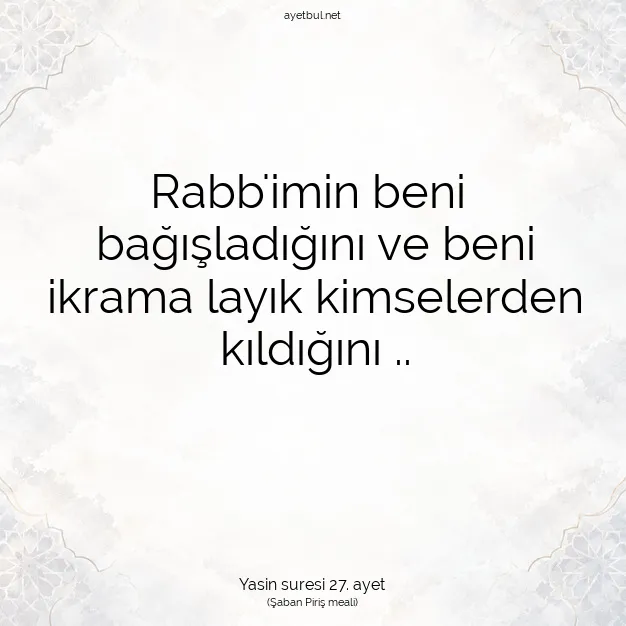 Ayetbul | Kuran Mealleri | Quran | Yasin suresi 27. ayet
