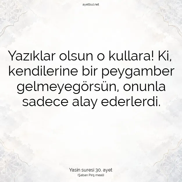 Ayetbul | Kuran Mealleri | Quran | Yasin suresi 30. ayet