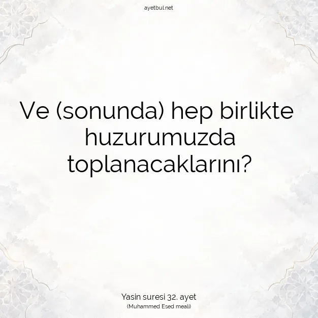 Ayetbul | Kuran Mealleri | Quran | Yasin suresi 32. ayet