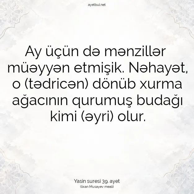 Ayetbul | Kuran Mealleri | Quran | Yasin suresi 39. ayet